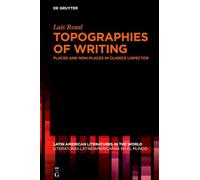 Topographies of Writing: Places and Non-Places in Clarice Lispector