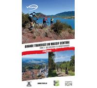 Topoguide cyclo - Grande traversée du Massif Central T2 : Des Volcans à la Méditerranée - Itinérance | VTOPO