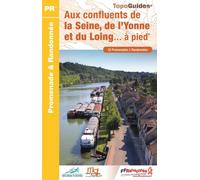 Topoguide de randonnée - Aux confluents de la Seine, de l'Yonne et du Loing à pied | FFR
