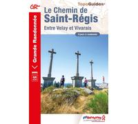 Topoguide de randonnée - Chemin de Saint-Régis, entre Velay et Vivarais - GR430 | FFR