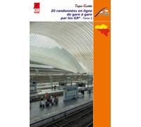Topoguide de randonnée - De Gare à gare par les GR en Wallonie, 20 Randonnées (Belgique), tome 2 | Les Sentiers de Grande Randonnée