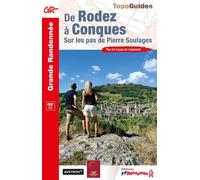 Topoguide de randonnée - De Rodez à Conques, sur les pas de Pierre Soulages - GR62 | FFR
