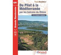 Topoguide de randonnée - Du Pilat à la méditerranée par les balcons du Rhône - GR42 | FFR