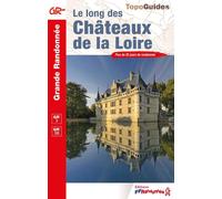 Topoguide de randonnée - Le long des Châteaux de la Loire (GR3) | FFR