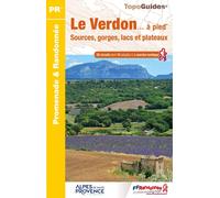 Topoguide de randonnée - Le Verdon... à pied : Sources, gorges, lacs & plateaux | FFR