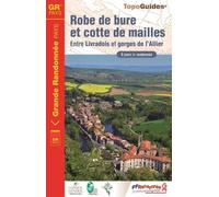 Topoguide de randonnée - Robe de bure et cotte de mailles, entre Livradois et gorges de l'Allier | FFR