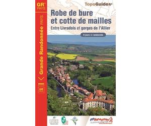 Topoguide de randonnée - Robe de bure et cotte de mailles, entre Livradois et gorges de l'Allier | FFR