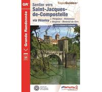 Topoguide de randonnée - Sentier vers Saint-Jacques-de-Compostelle, via Vézelay - Périgueux-Roncevaux - GR654 | FFR