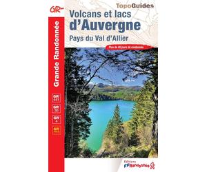 Topoguide de randonnée - Volcans & lacs d'Auvergne, Pays du Val d'Allier GR4, GR30, GR441 | FFR