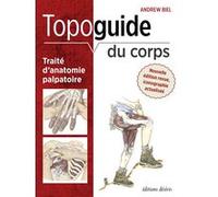 Topoguide du corps Andrew Biel (Auteur)