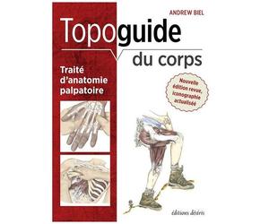 Topoguide Du Corps - Traité D'anatomie Palpatoire