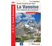 Topoguide - GR®55, GR®5 & GR®5E : La Vanoise, Parc national de la Vanoise | FFRandonnée