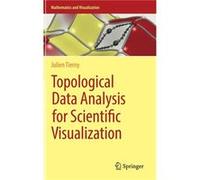 Topological Data Analysis for Scientific Visualization by Julien Tierny Hardcover Book Julien Tierny (Auteur)