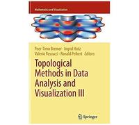 Topological Methods In Data Analysis And Visualization Iii