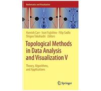 Topological Methods In Data Analysis And Visualization V
