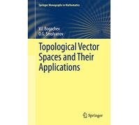 Topological Vector Spaces and Their Applications – Springer Verlag