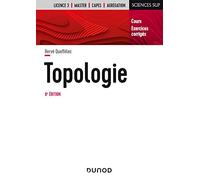 Topologie - 6e éd. - Cours et exercices corrigés: Cours et exercices corrigés