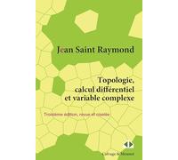 Topologie, calcul différentiel et variable complexe