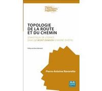 Topologie de la route et du chemin Pierre-Antoine Navarette (Auteur)