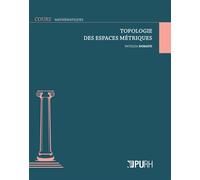 Topologie des espaces métriques - Patrizia Donato - Presses universitaires de Rouen et du Havre - broché - Etude