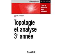 Topologie et analyse - Cours et exercices avec solutions: Cours et exercices avec solutions