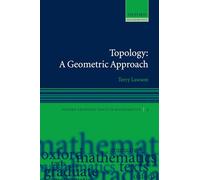 Topology: A Geometric Approach (Oxford Graduate Texts in Mathematics)