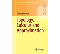 Topology, Calculus and Approximation