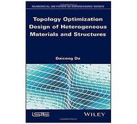 Topology Optimization Design Of Heterogeneous Materials And Structures