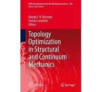 Topology Optimization In Structural And Continuum Mechanics