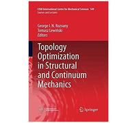 Topology Optimization In Structural And Continuum Mechanics