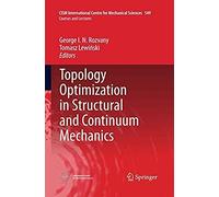 Topology Optimization In Structural And Continuum Mechanics