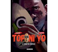 Toponi Yo Tome 1 : Le choix du courage