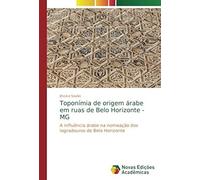 Toponímia De Origem Árabe Em Ruas De Belo Horizonte - Mg