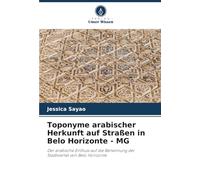 Toponyme arabischer Herkunft auf Straßen in Belo Horizonte - MG: Der arabische Einfluss auf die Benennung der Stadtviertel von Belo Horizonte