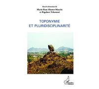 Marie-Rose Abomo-Maurin, Rigobert Tchameni – Toponymie et pluridisciplinarité – Essai – Broché