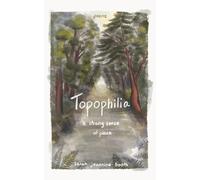 Topophilia: A Strong Sense Of Place