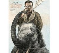 Topor, voyageur du livre: Volume 1 (1960-1980)