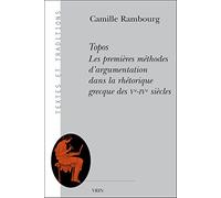 Topos: Les premières méthodes d'argumentation dans la rhétorique grecque des Ve-IVe siècles