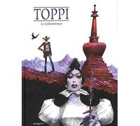 TOPPI le collectionneur