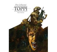 Sergio Toppi – The Collected Toppi Vol 11 : War Stories