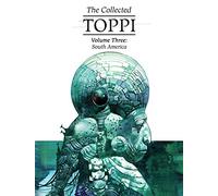Toppi, Sergio - The Collected Toppi vol.3: South America