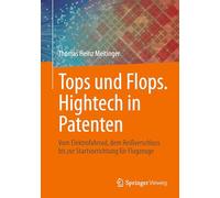 Tops und Flops. Hightech in Patenten: Vom Elektrofahrrad, dem Reißverschluss bis zur Startvorrichtung für Flugzeuge