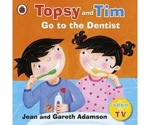 topsy and tim: go to the dentist Adamson, Jean (Auteur)