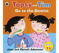 Topsy and Tim: Go to the Dentist: Guiding little ones through first experiences
