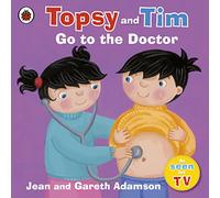 Topsy and Tim: Go to the Doctor: Guiding little ones through first experiences