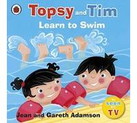 topsy and tim: learn to swim Adamson, Jean (Auteur)