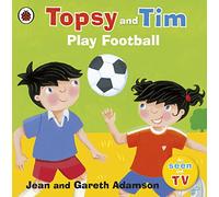 Topsy and Tim , play football Adamson, Jean,Adamson, Gareth (Auteur)
