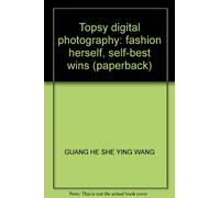 Topsy digital photography: fashion herself, self-best wins (paperback)