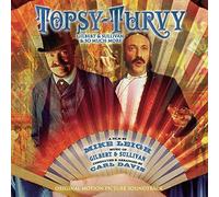 Topsy-Turvy - The Music of Gilbert & Sullivan: From the Original Motion Picture Soundtrack by Various