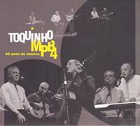 Toquinho & Mpb 4 - Toquino - Mpb4 - 40 Anos De Musica
